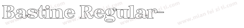 Bastine Regular字体转换
